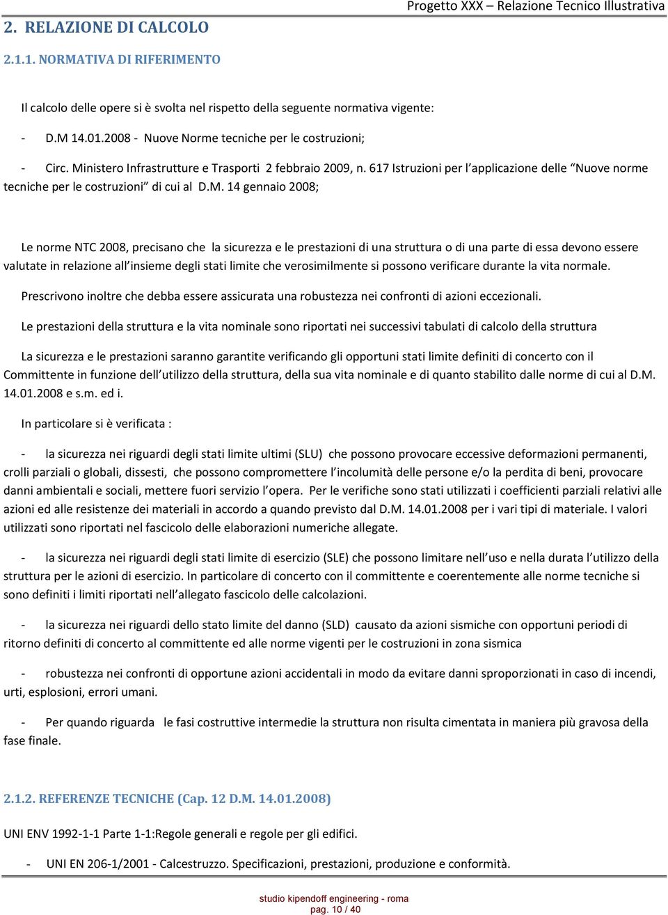 617 Istruzioni per l applicazione delle Nuove norme tecniche per le costruzioni di cui al D.M.