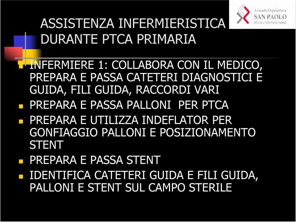 PALLONI PER PTCA PREPARA E UTILIZZA INDEFLATOR PER GONFIAGGIO PALLONI E POSIZIONAMENTO