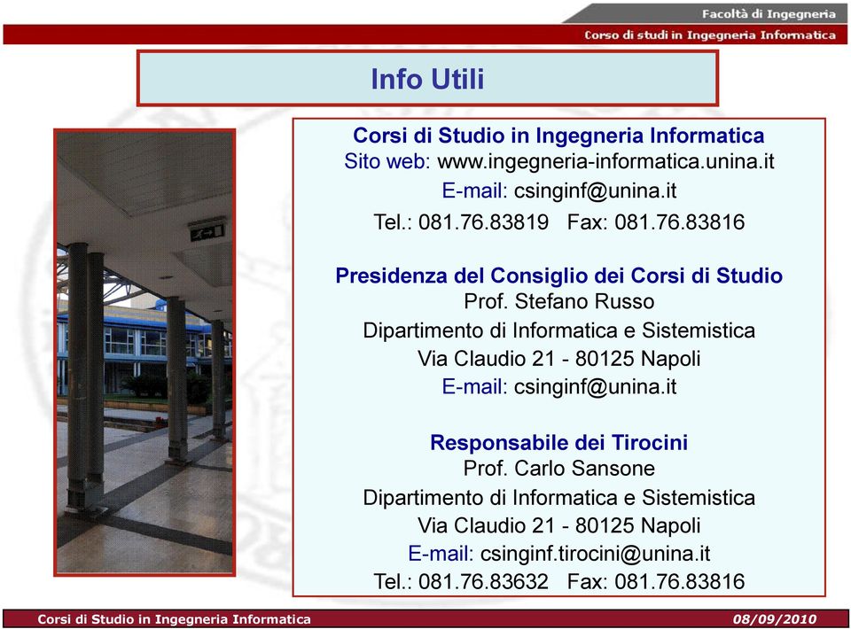 Stefano Russo Dipartimento di Informatica e Sistemistica Via Claudio 21-80125 Napoli E-mail: csinginf@unina.