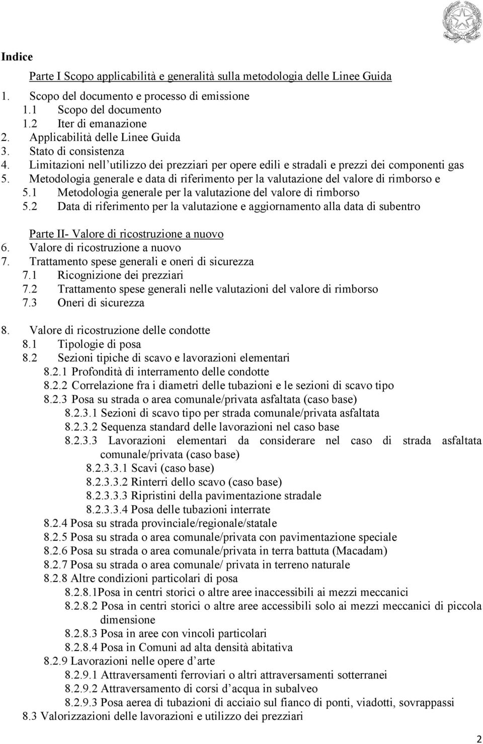 Metodologia generale e data di riferimento per la valutazione del valore di rimborso e 5.1 Metodologia generale per la valutazione del valore di rimborso 5.