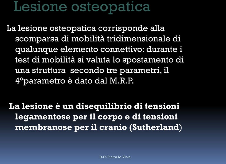 struttura secondo tre parametri, il 4 parametro è dato dal M.R.P.