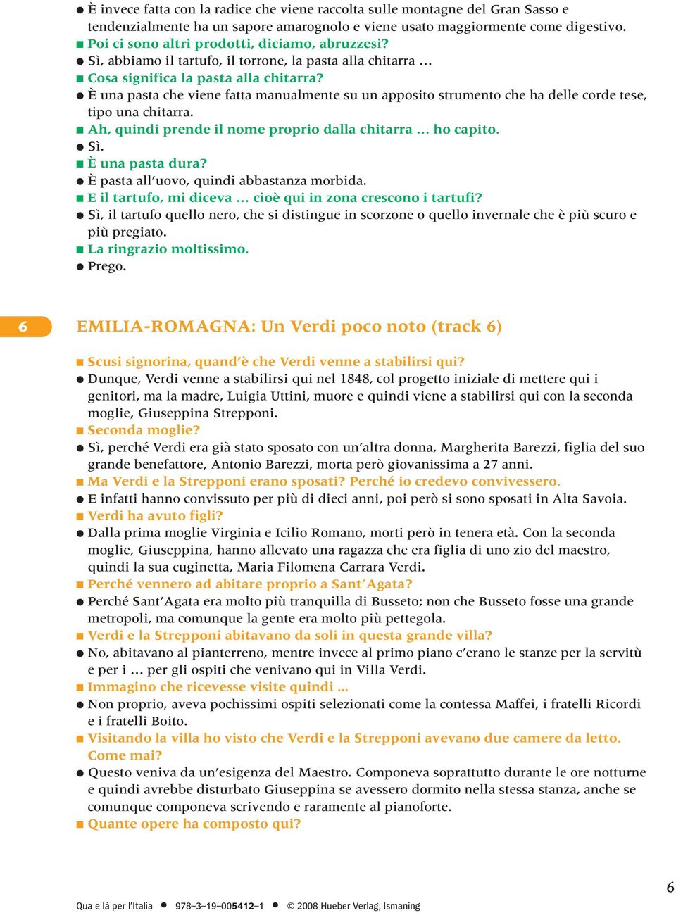 È una pasta che viene fatta manualmente su un apposito strumento che ha delle corde tese, tipo una chitarra. Ah, quindi prende il nome proprio dalla chitarra ho capito. Sì. È una pasta dura?