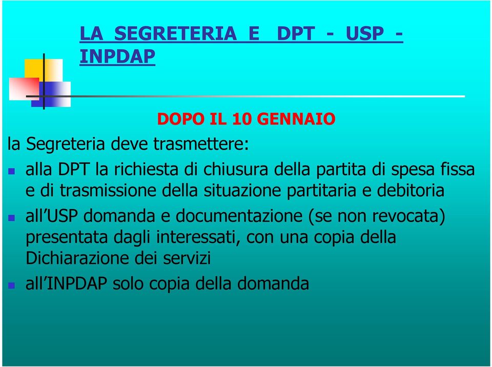 partitaria e debitoria all USP domanda e documentazione (se non revocata) presentata dagli