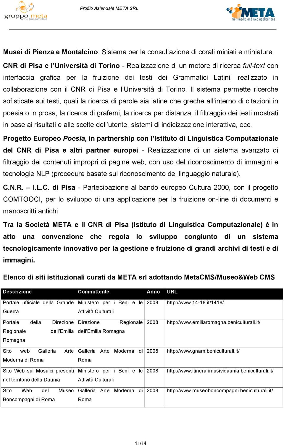CNR di Pisa e l Università di Torino.