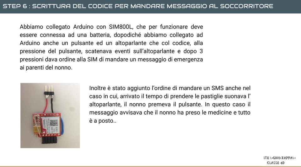 pressioni dava ordine alla SIM di mandare un messaggio di emergenza ai parenti del nonno.