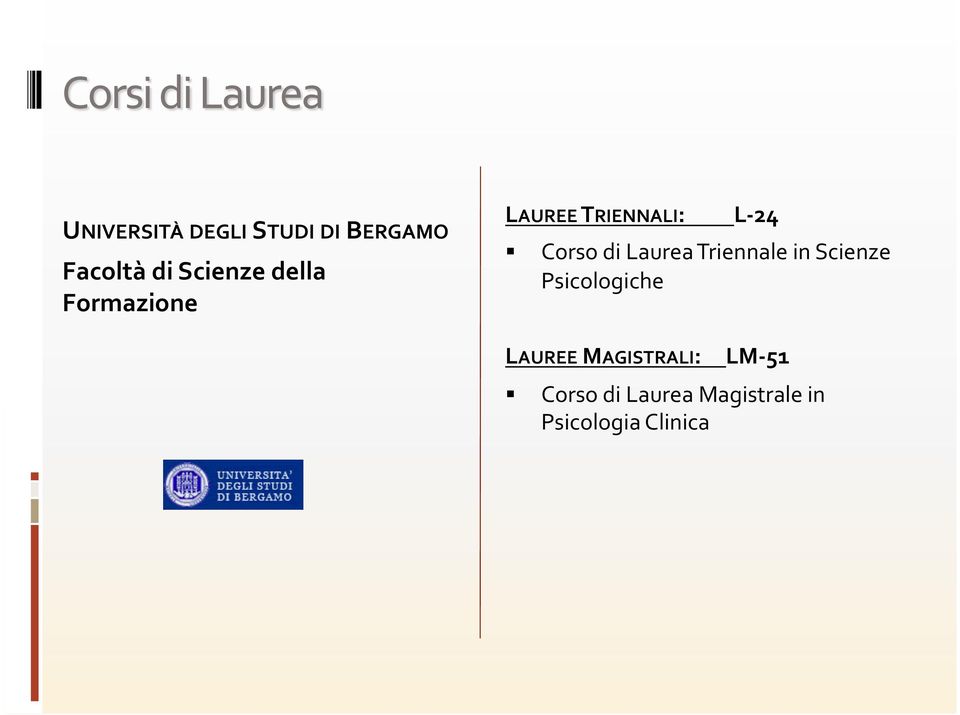 Laurea Triennale in Scienze Psicologiche LAUREE