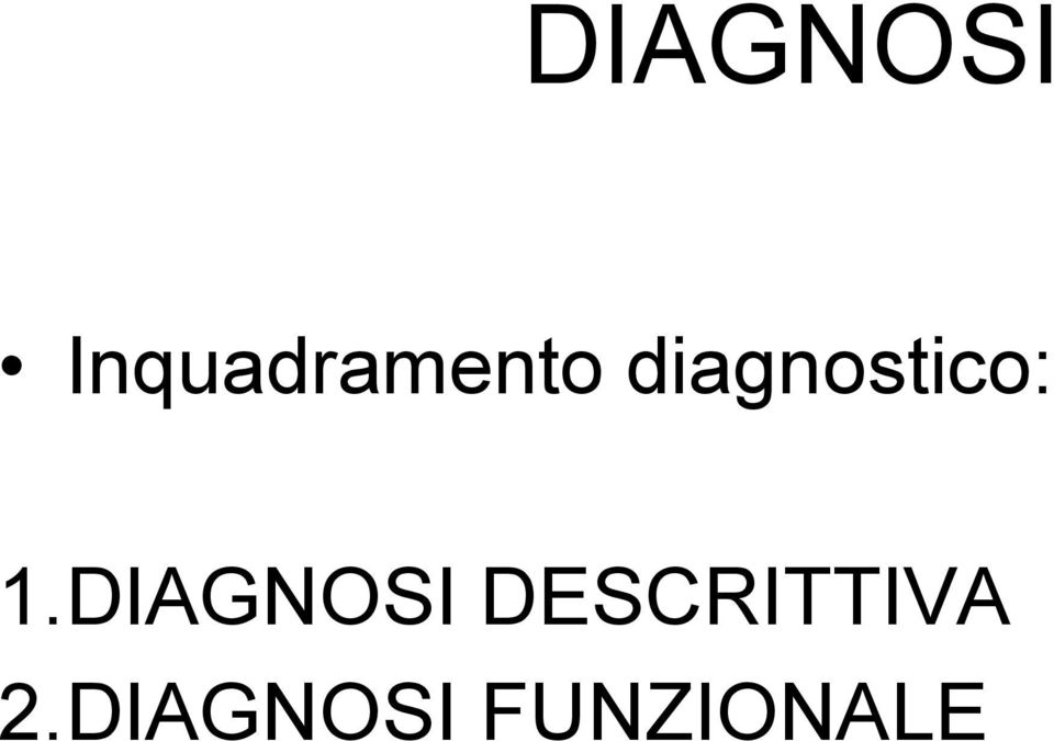 diagnostico: 1.