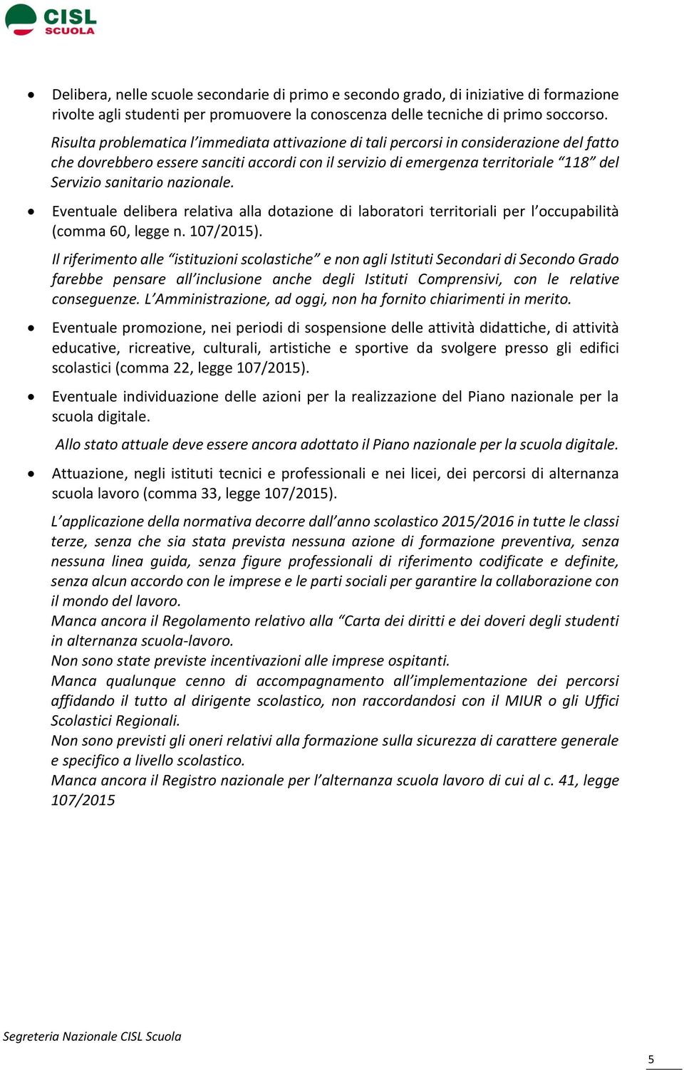 nazionale. Eventuale delibera relativa alla dotazione di laboratori territoriali per l occupabilità (comma 60, legge n. 107/2015).