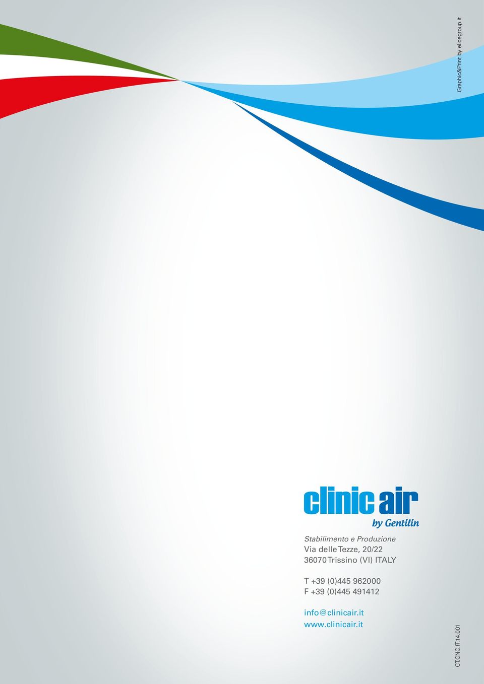 +39 (0)445 491412 info@clinicair.it www.clinicair.it CT.