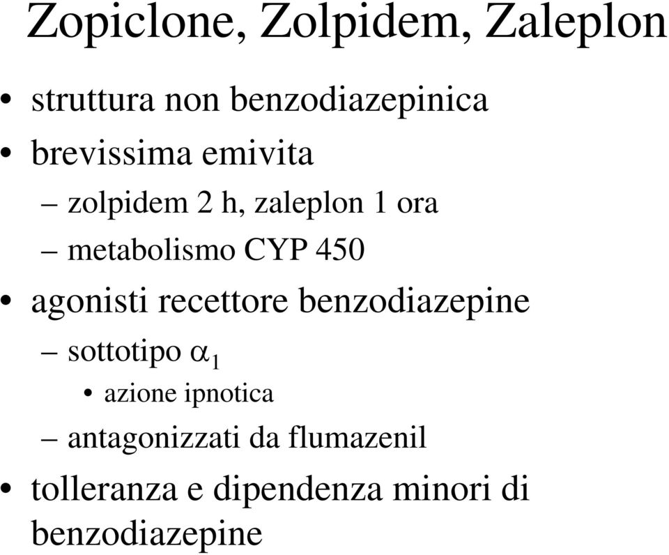 agonisti recettore benzodiazepine sottotipo α 1 azione ipnotica
