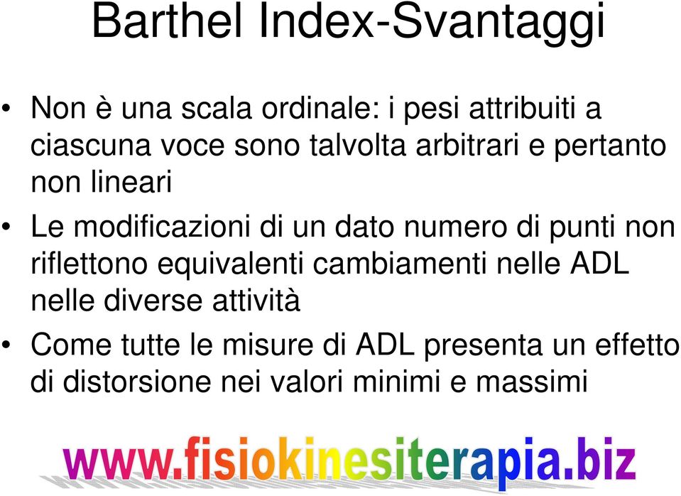 punti non riflettono equivalenti cambiamenti nelle ADL nelle diverse attività Come