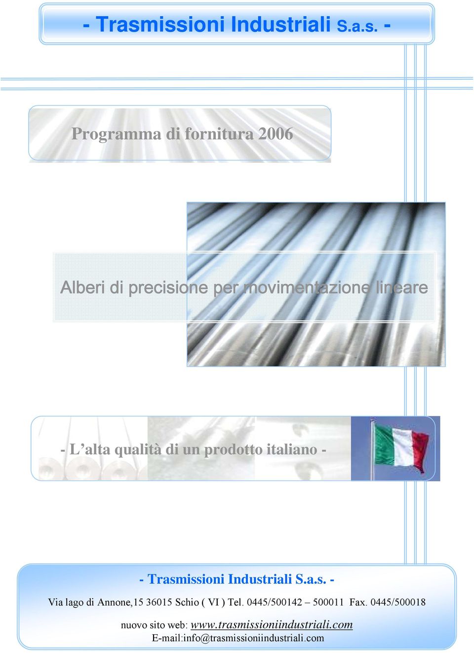 movimentazione lineare - L alta qualità di un prodotto italiano - iss