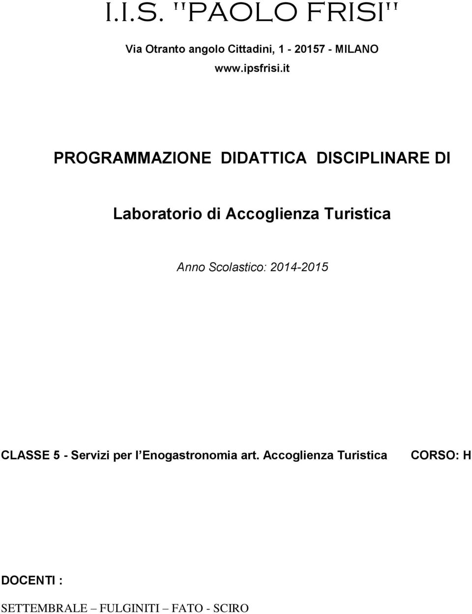 it PROGRAMMAZIONE DIDATTICA DISCIPLINARE DI Laboratorio di Accoglienza