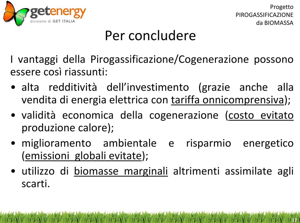 onnicomprensiva); validità economica della cogenerazione (costo evitato produzione calore); miglioramento