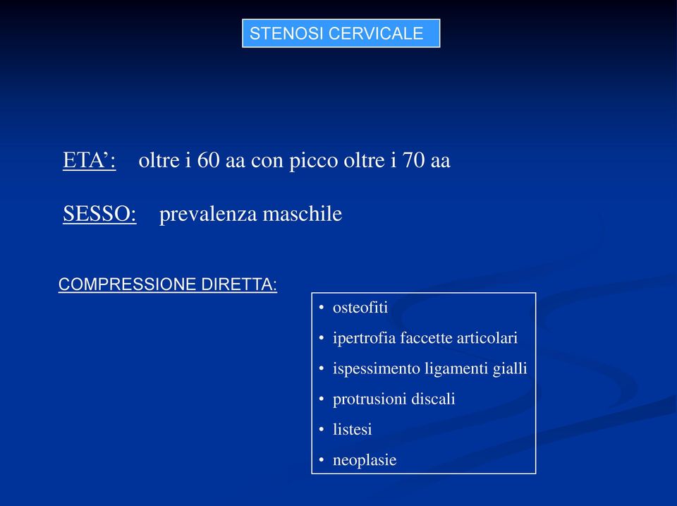 DIRETTA: osteofiti ipertrofia faccette articolari