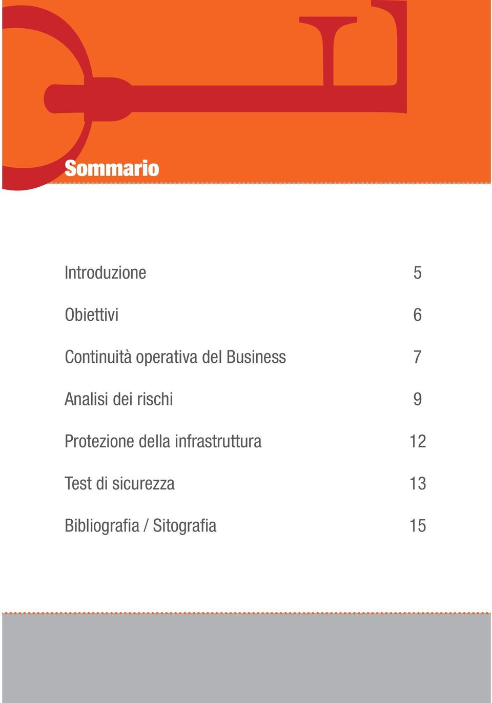 dei rischi 9 Protezione della infrastruttura