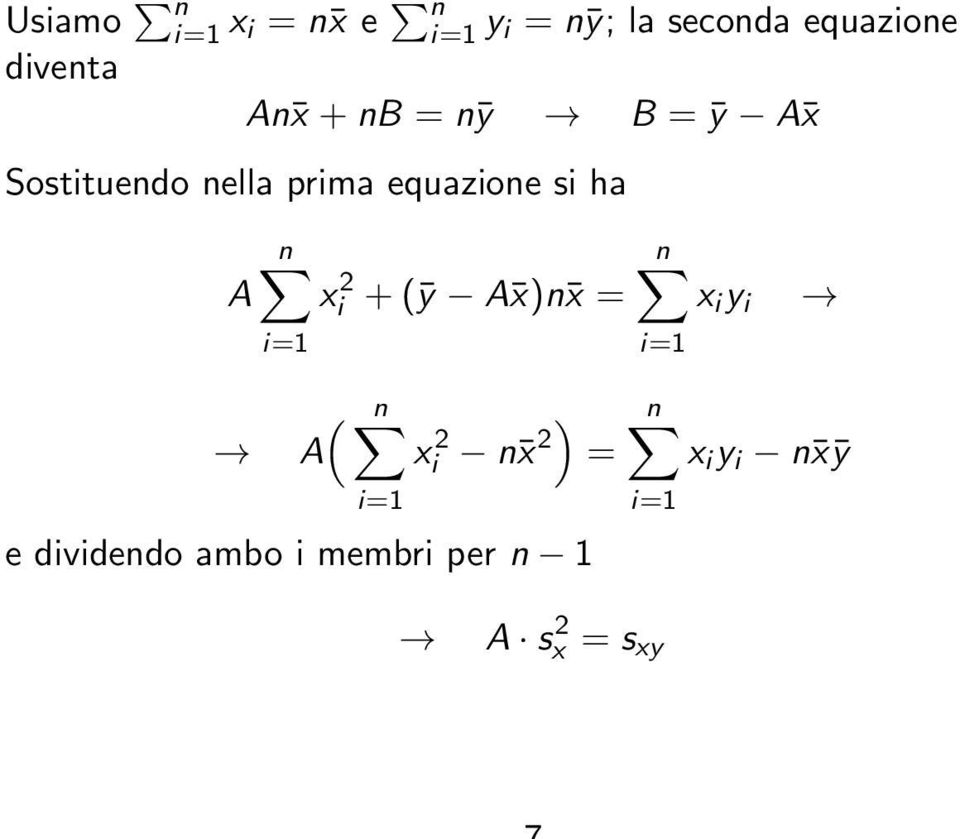 equazione si ha A xi 2 + (ȳ A x)n x = x i y i ( A xi 2 n x