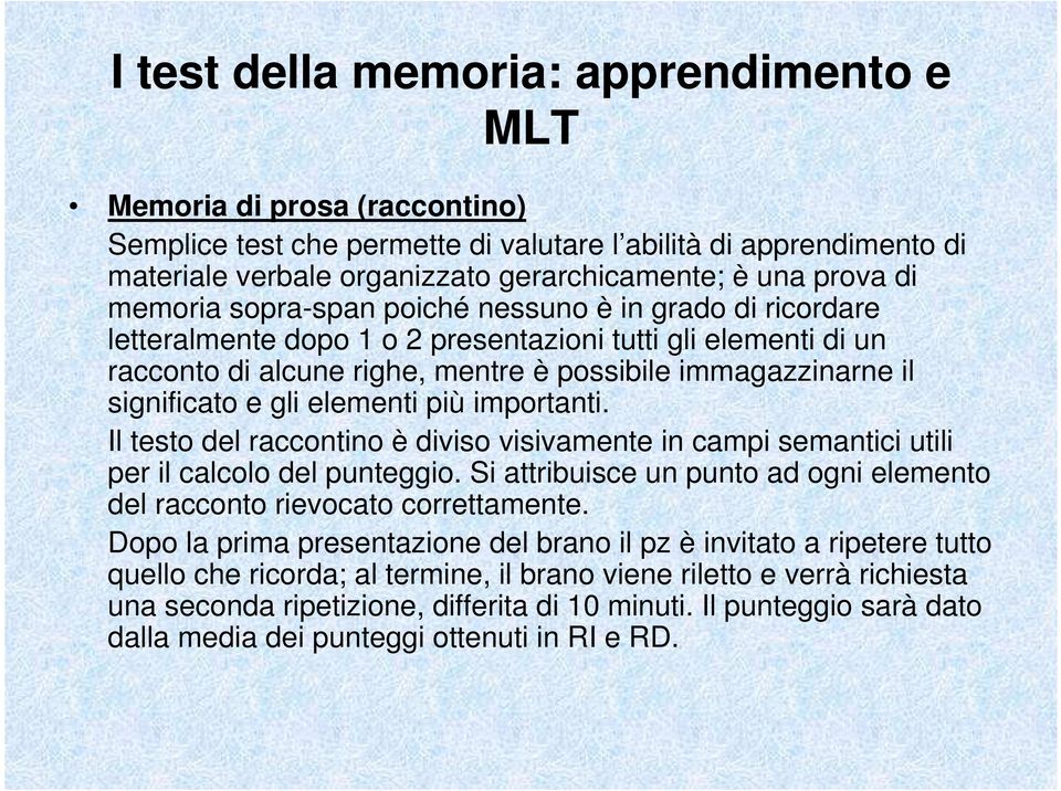 e gli elementi più importanti. Il testo del raccontino è diviso visivamente in campi semantici utili per il calcolo del punteggio.