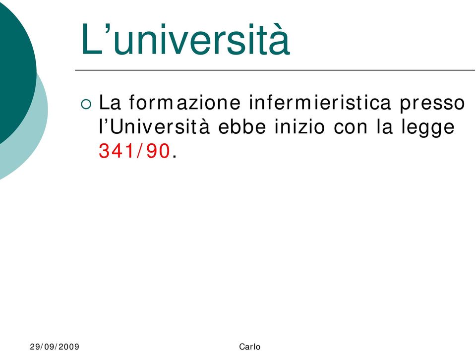 Università ebbe inizio con