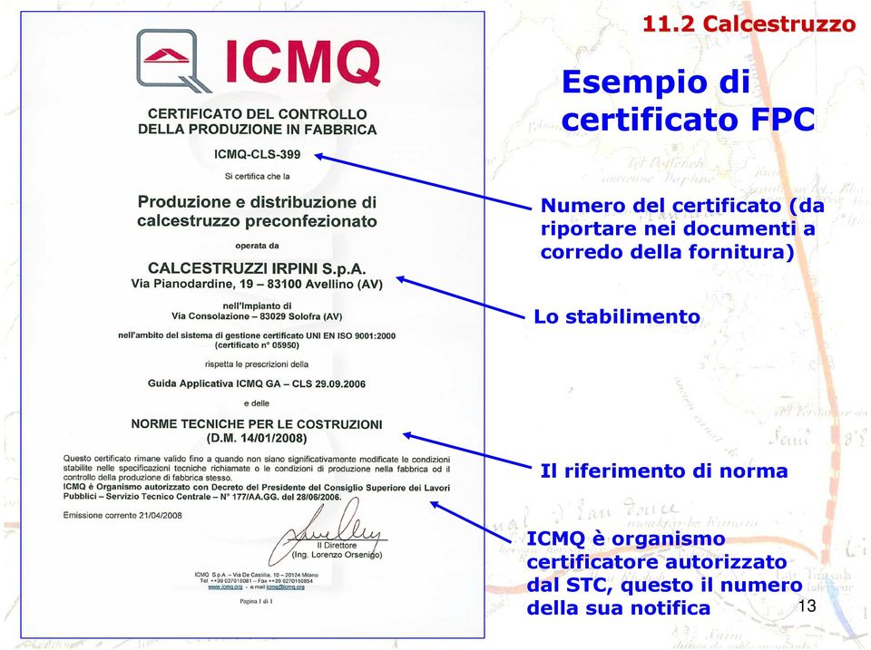 fornitura) Lo stabilimento Il riferimento di norma ICMQ è