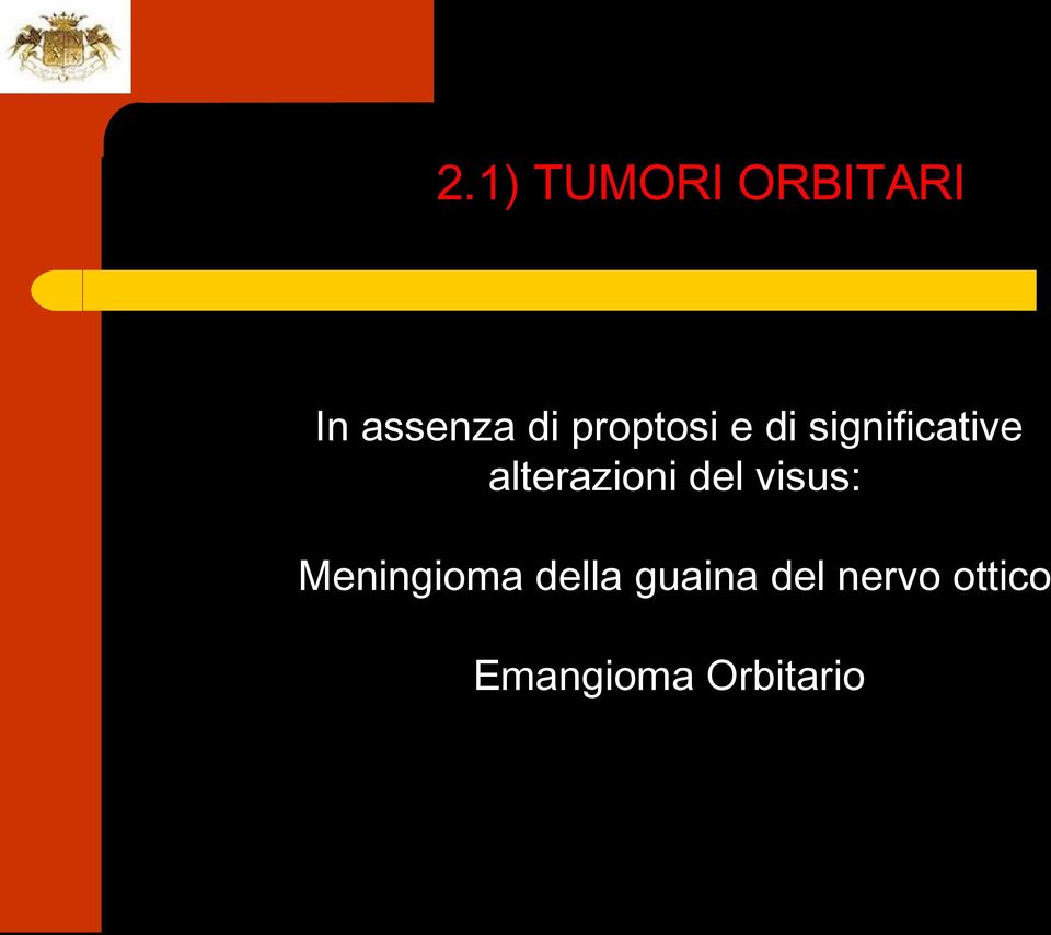 alterazioni del visus: Meningioma