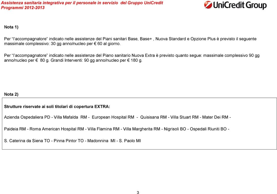 Grandi Interventi: 90 gg anno/nucleo per 180 g.