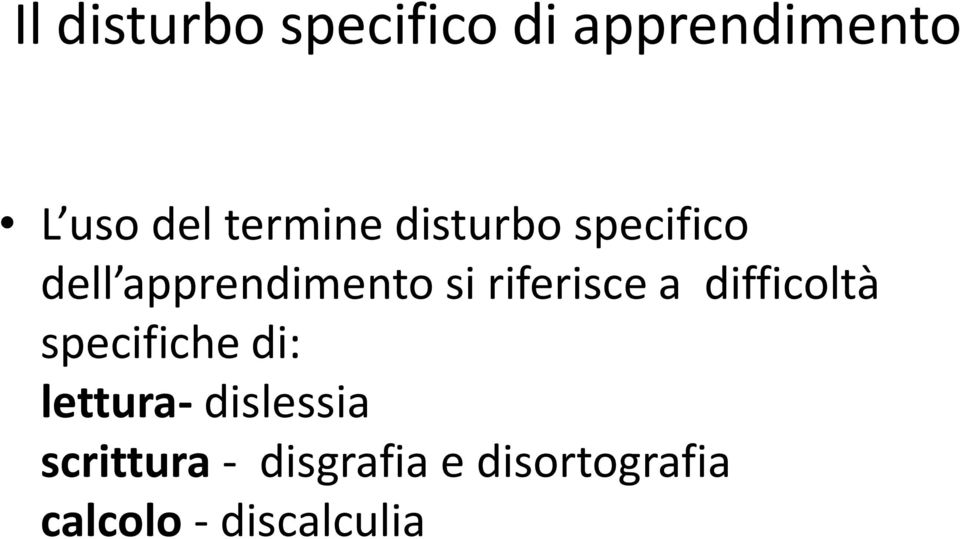 riferisce a difficoltà specifiche di: lettura-