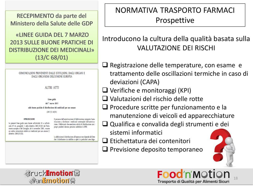 Valutazioni del rischio delle rotte Procedure scritte per funzionamento e la manutenzione di veicoli ed