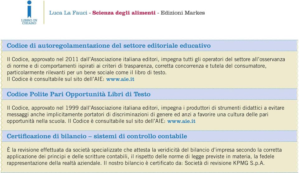 Il Codice è consultabile sul sito dell AIE: www.aie.