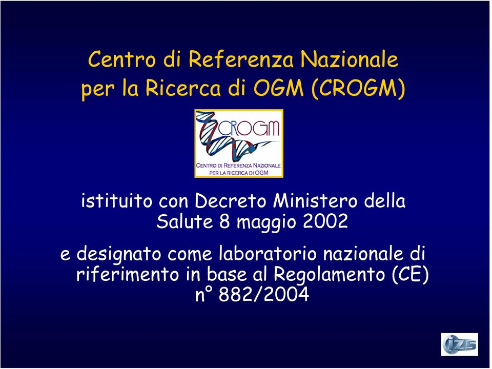 8 maggio 2002 e designato come laboratorio nazionale