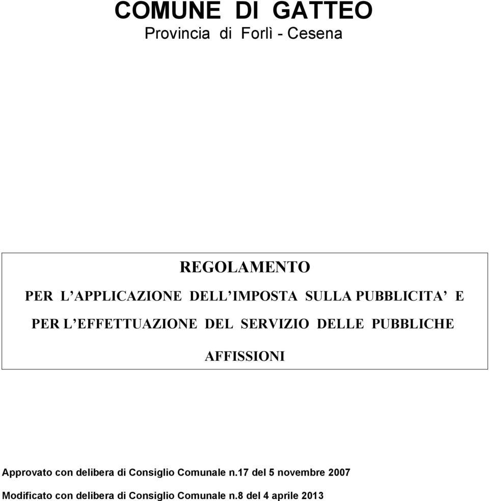 PUBBLICHE AFFISSIONI Approvato con delibera di Consiglio Comunale n.