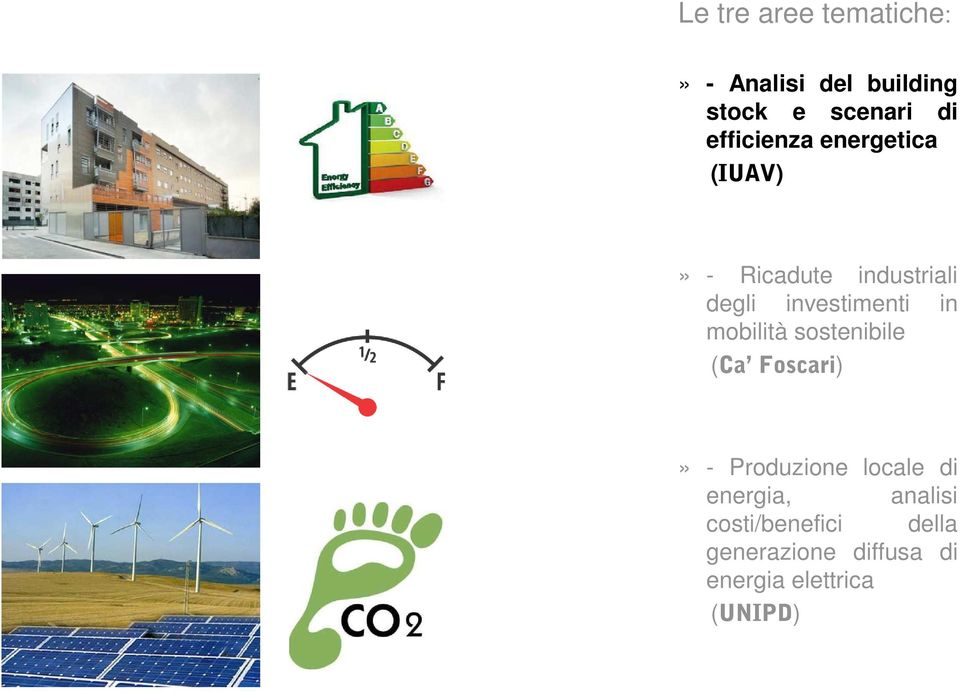 in mobilità sostenibile (Ca Foscari)» - Produzione locale di energia,