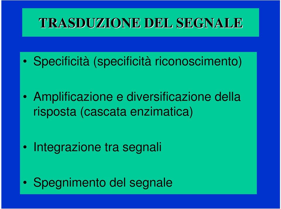 diversificazione della risposta (cascata