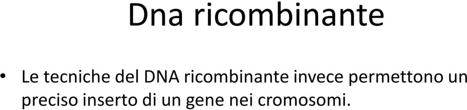 ricombinante invece