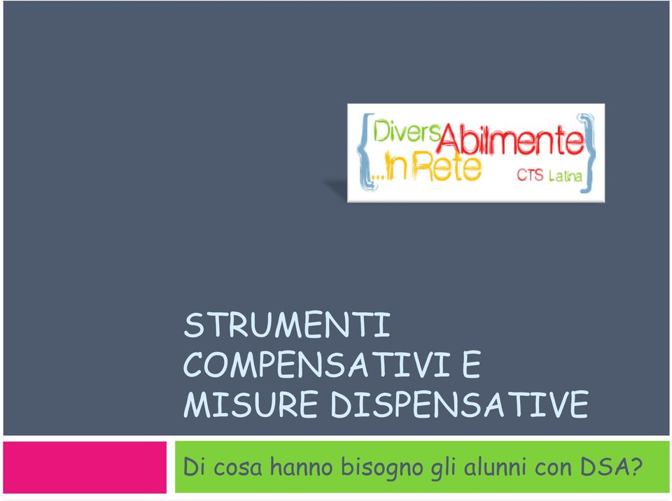 DISPENSATIVE Di cosa