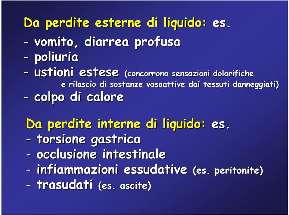 e rilascio di sostanze vasoattive dai tessuti danneggiati) - colpo di calore Da perdite