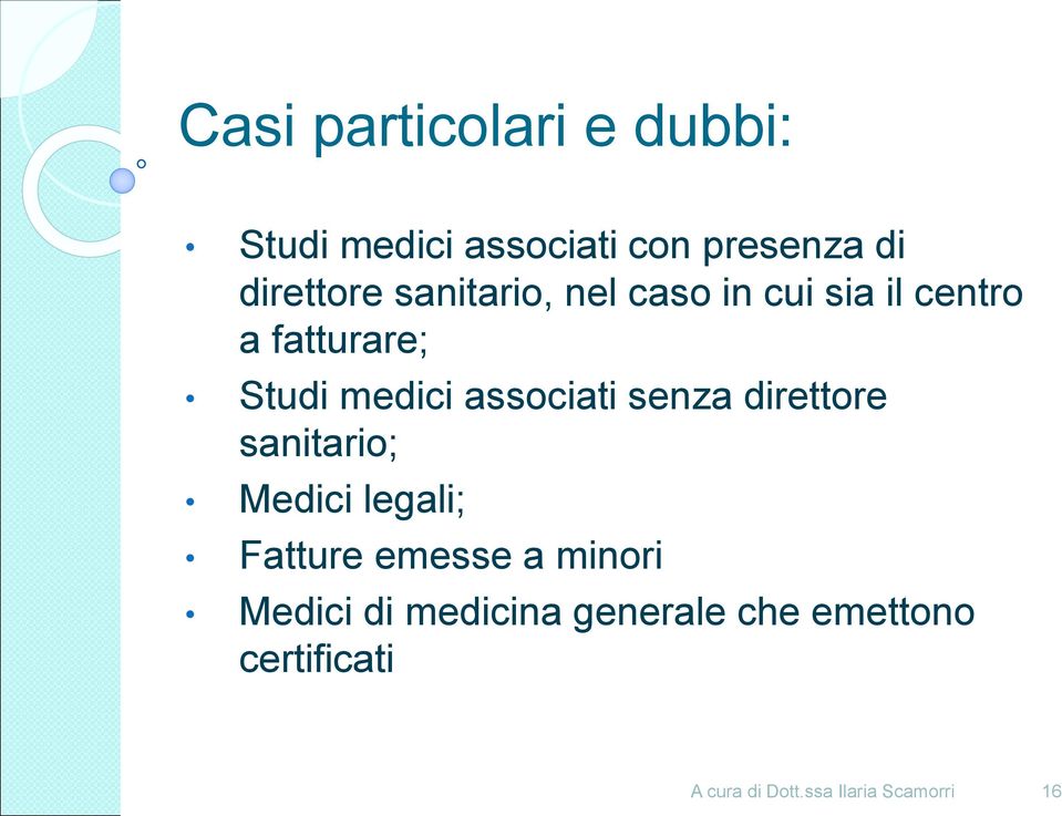 Studi medici associati senza direttore sanitario; Medici legali;