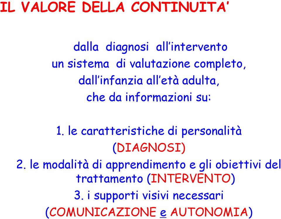 le caratteristiche di personalità (DIAGNOSI) 2.