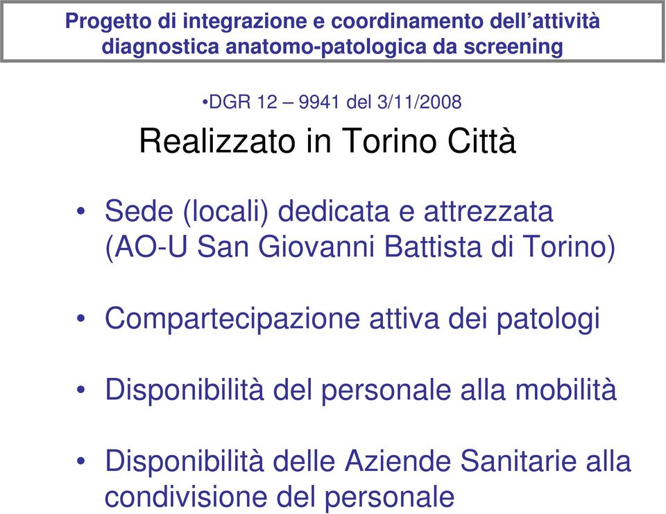 attrezzata (AO-U San Giovanni Battista di Torino) Compartecipazione attiva dei patologi