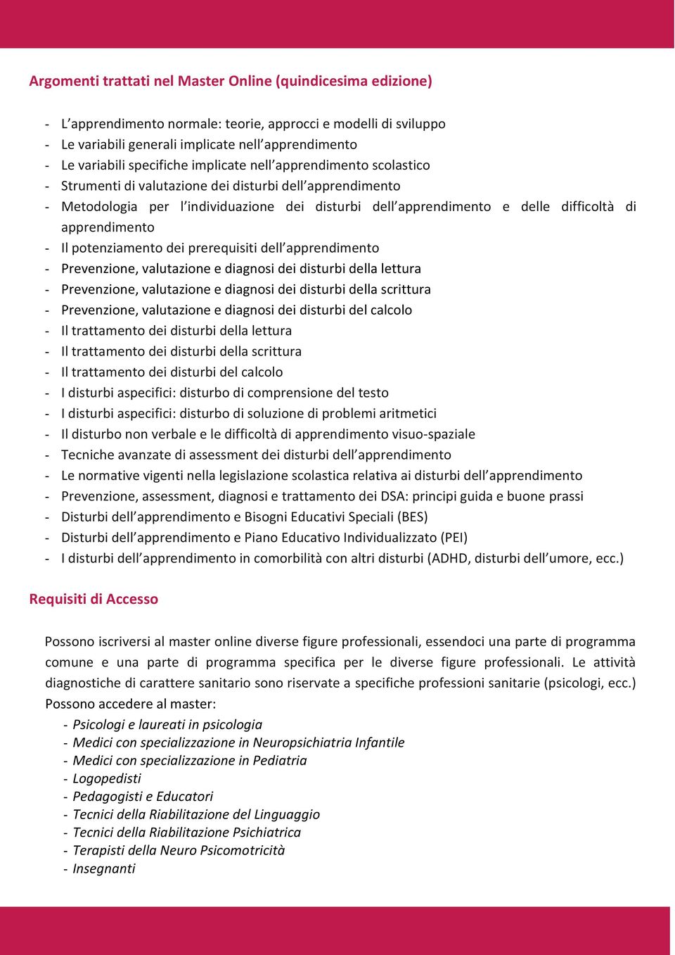 apprendimento - Il potenziamento dei prerequisiti dell apprendimento - Prevenzione, valutazione e diagnosi dei disturbi della lettura - Prevenzione, valutazione e diagnosi dei disturbi della