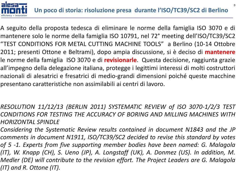 norme della famiglia ISO 3070 e di revisionarle.