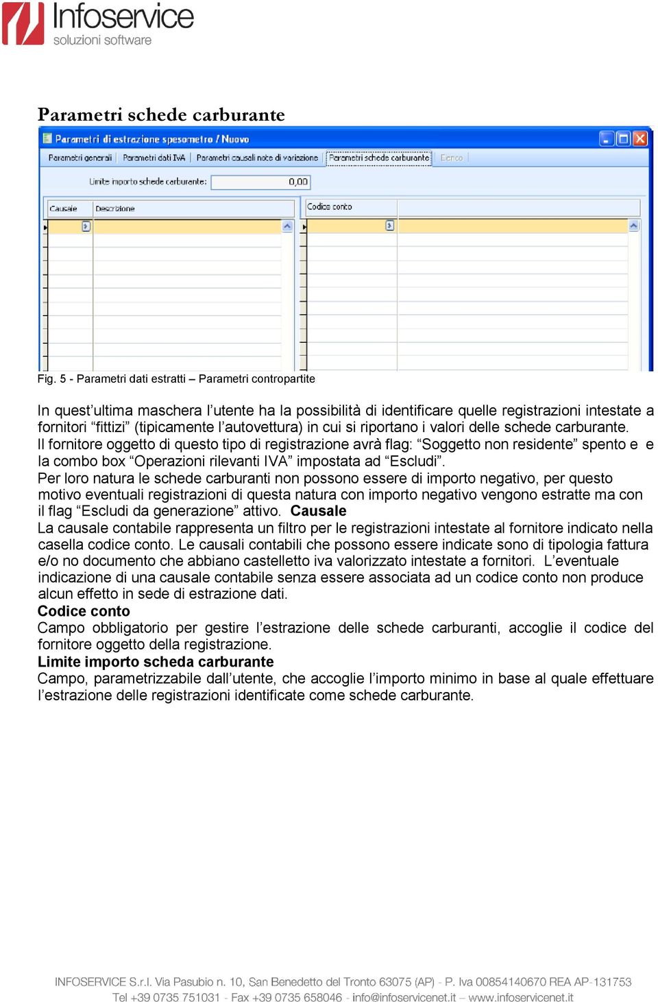 in cui si riportano i valori delle schede carburante.