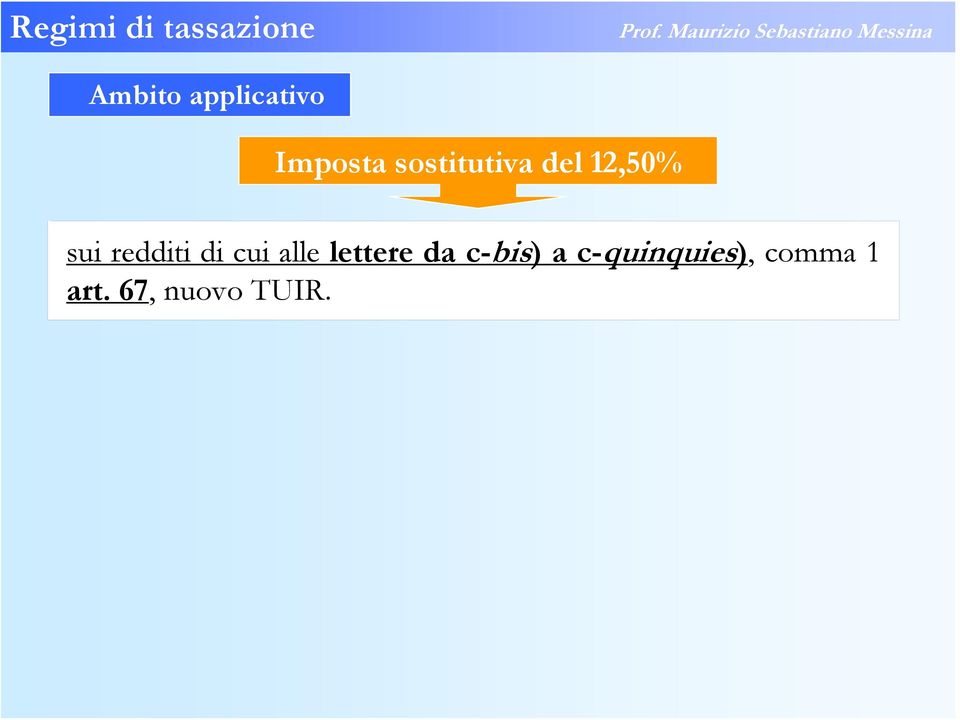 redditi di cui alle lettere da