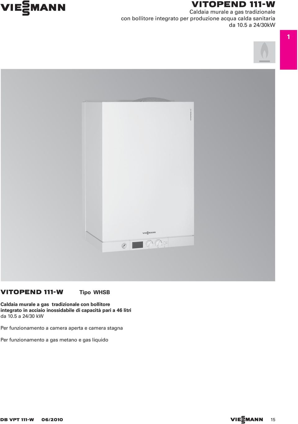 5 a 24/30 VITOPEND W Tipo WHSB Caldaia murale a gas tradizionale con bollitore integrato in