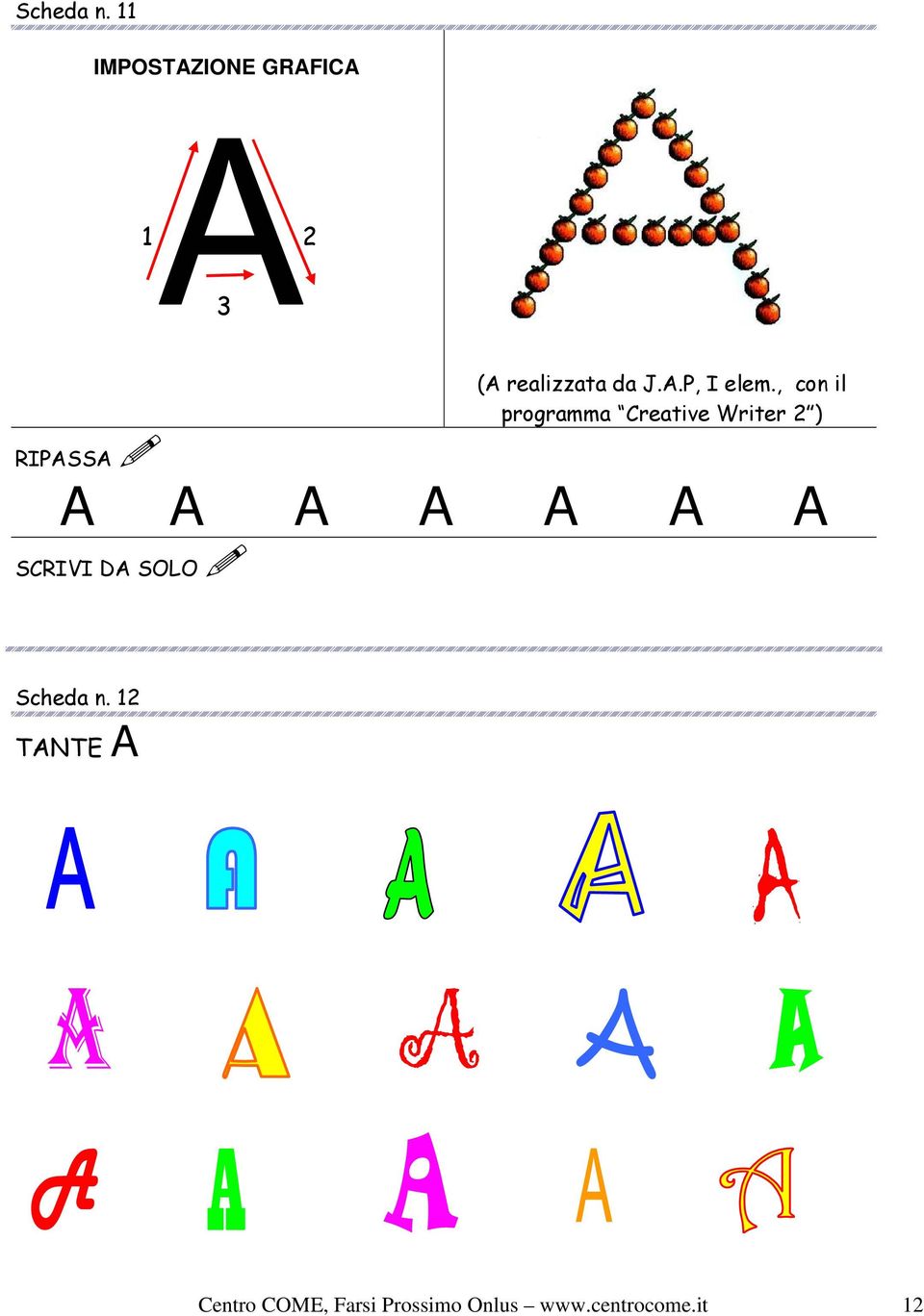 , con il programma Creative Writer 2 ) RIPASSA A A A A