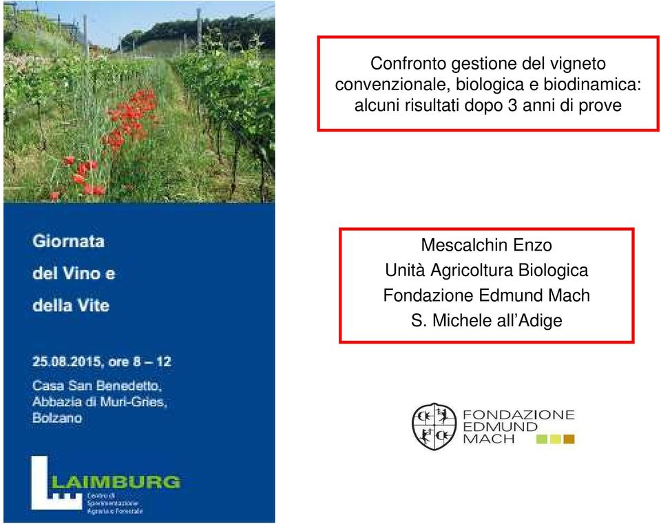 anni di prove Mescalchin Enzo Unità Agricoltura