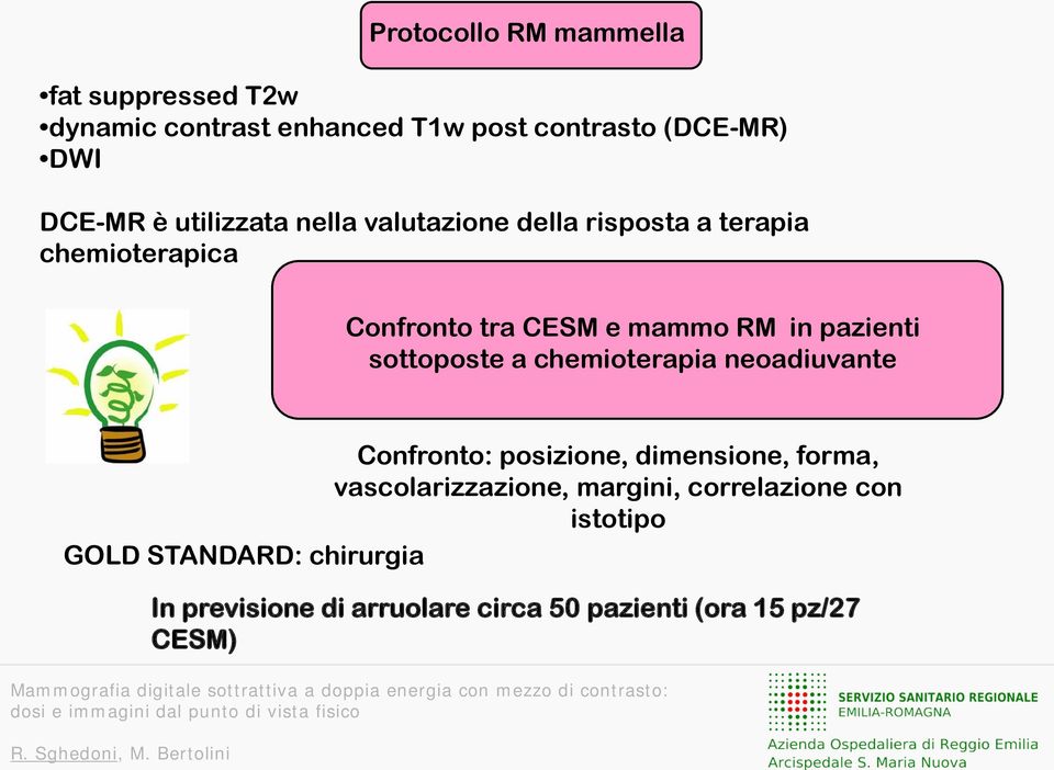 sottoposte a chemioterapia neoadiuvante Confronto: posizione, dimensione, forma, vascolarizzazione, margini,