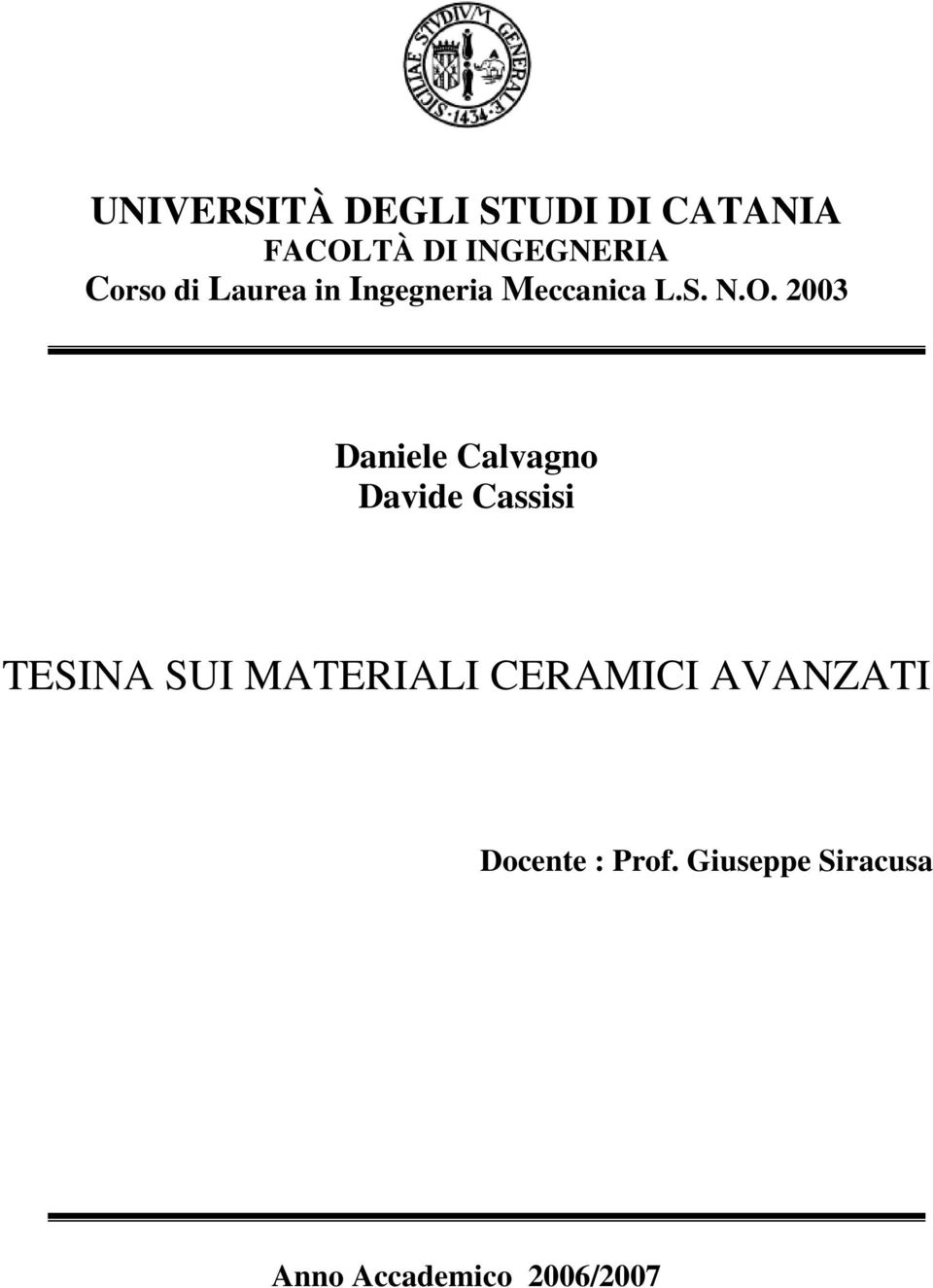 2003 Daniele Calvagno Davide Cassisi TESINA SUI MATERIALI
