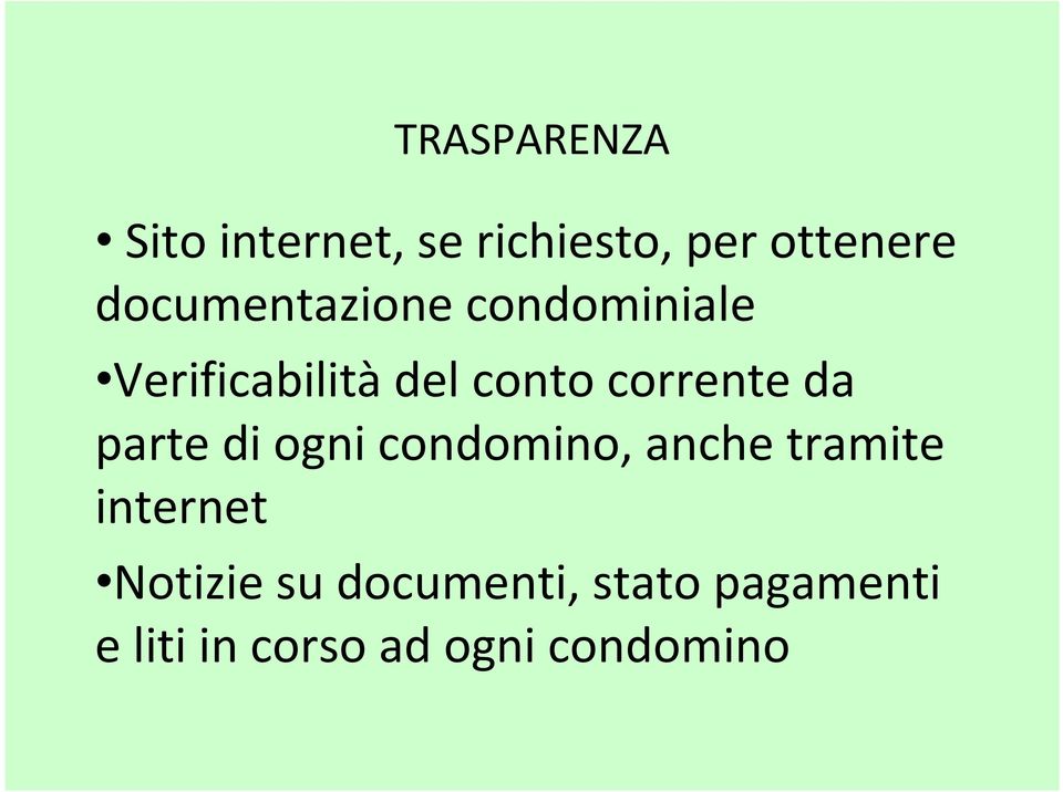 corrente da parte di ogni condomino, anche tramite internet