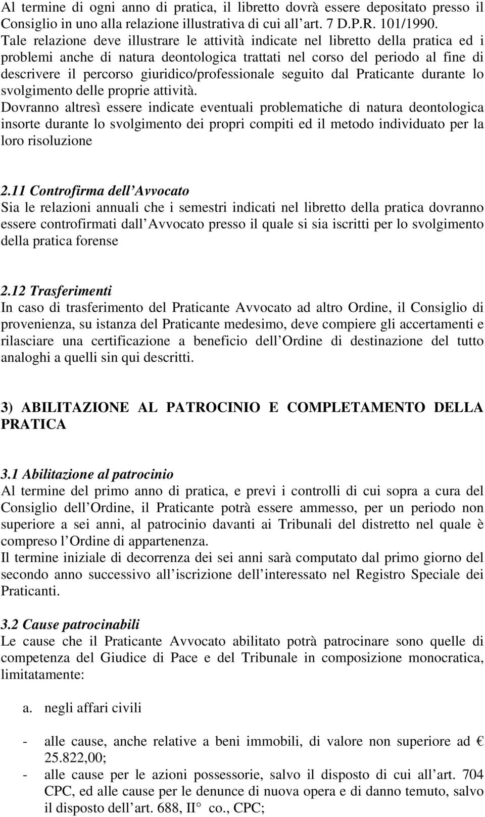 giuridico/professionale seguito dal Praticante durante lo svolgimento delle proprie attività.